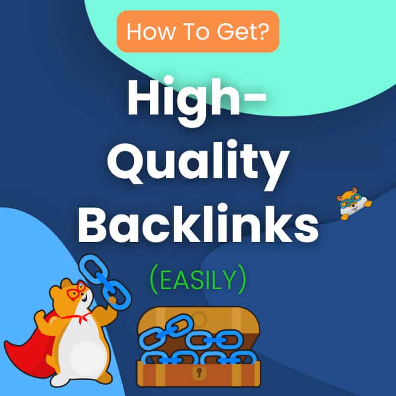 How to Get High-Quality Backlinks (EASILY)