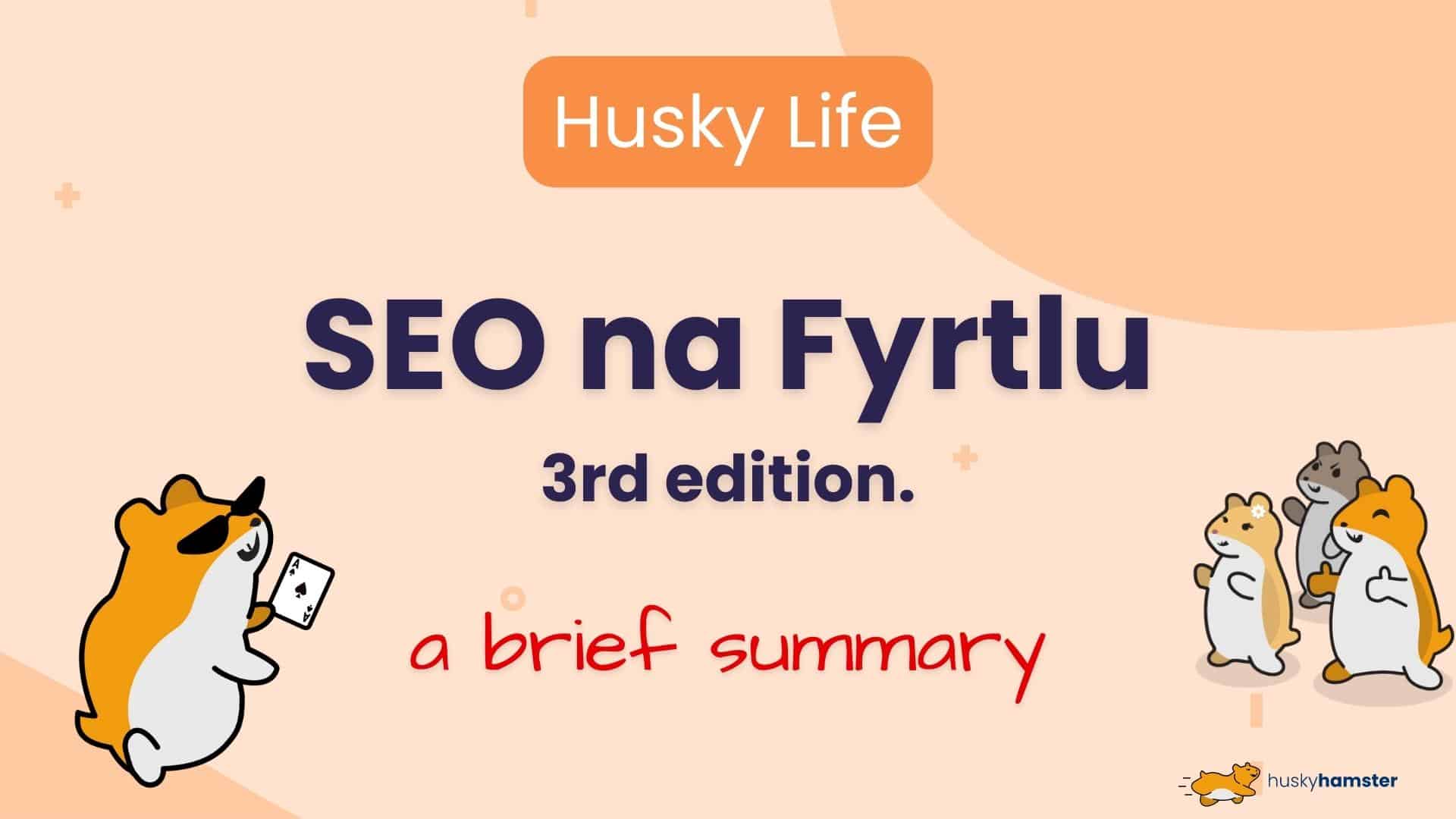 SEO na Fyrtlu – 3rd Edition Summary & Giveaway