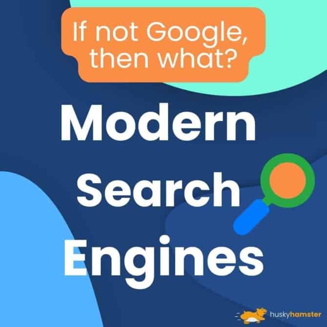 If Not Google, Then What? Modern Search Engines